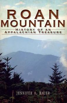 Paperback Roan Mountain: History of an Appalachian Treasure Book