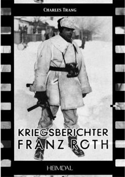 KRIEGSBERICHTER FRANZ ROTH