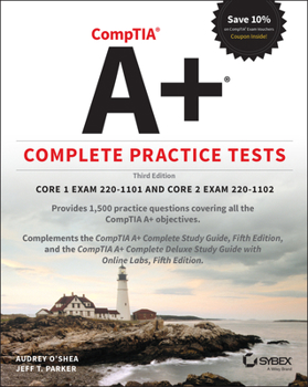 Paperback Comptia A+ Complete Practice Tests: Core 1 Exam 220-1101 and Core 2 Exam 220-1102 Book