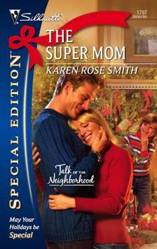 The Super Mom - Book #4 of the Talk of the Neighborhood