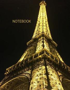 Paperback Notebook. Eiffel Tower Cover. Composition Notebook. College Ruled. 8.5 x 11. 120 Pages. Book
