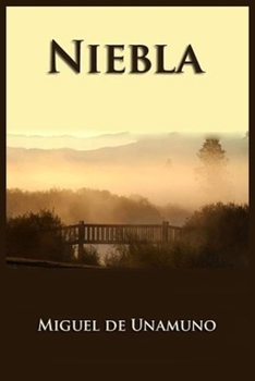 Miguel de Unamuno - Niebla (Spanish Edition)