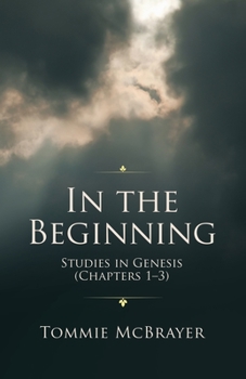 Paperback In the Beginning: Studies in Genesis (Chapters 1-3) Book
