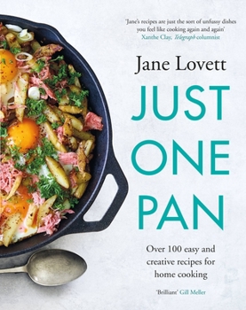 Hardcover Just One Pan: Over 100 Easy and Creative Recipes for Home Cooking Book