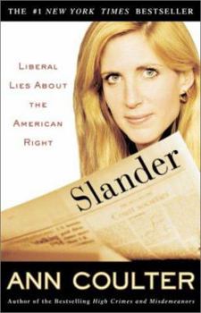 Hardcover Slander: Liberal Lies about the American Right Book