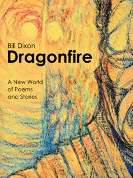 Paperback Dragonfire: A New World of Poems and Stories Book