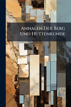 Paperback Annalen Der Berg Und Hüttenkunde Book