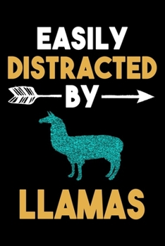 Paperback Easily Distracted By Llamas Journal: Llama Lover Gift Idea, Funny Llamas Lined Notebook, Gift For Llama Lovers Book