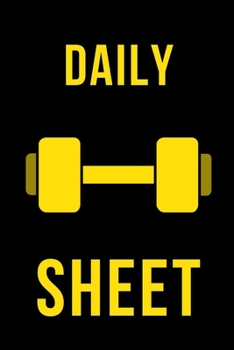 Dumbbell Daily Fitness Sheet: Sheet Notebook / Daily  Fitness Sheet Gift, 100 Pages, 6x9, Soft Cover, Matte Finish