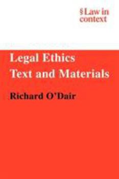 Legal Ethics: Text and Materials - Book  of the Law in Context