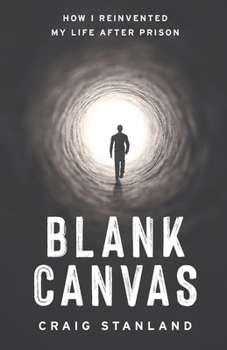 Paperback Blank Canvas: How I Reinvented My Life after Prison Book
