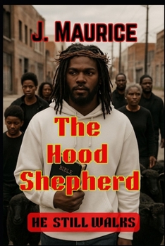 Paperback The Hood Shepherd: He Still Walks Book