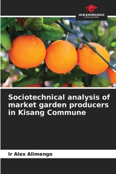 Paperback Sociotechnical analysis of market garden producers in Kisang Commune Book