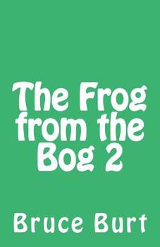 Paperback The Frog from the Bog 2 Book