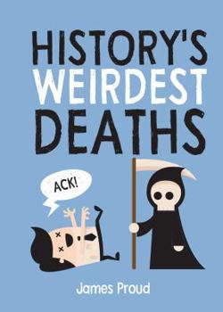 Hardcover History's Weirdest Deaths Book