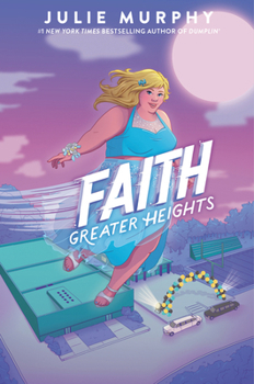 Faith: Greater Heights - Book #2 of the Faith Herbert Origin Story