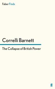 The Collapse of British Power - Book #1 of the Pride and the Fall