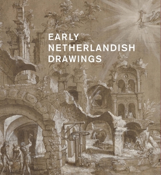 Hardcover Early Netherlandish Drawings, 1400-1600 Book