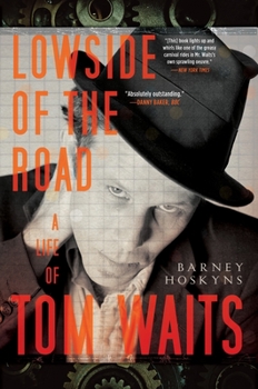 Paperback Lowside of the Road: A Life of Tom Waits Book
