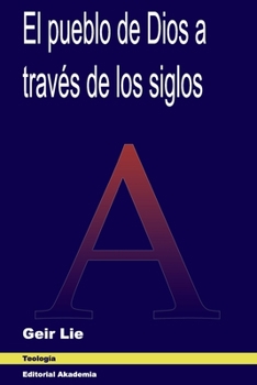 Paperback El pueblo de Dios a través de los siglos: Una narración selectiva [Spanish] Book