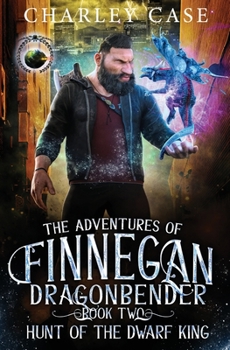 Hunt of the Dwarf King - Book #2 of the Adventures of Finnegan Dragonbender