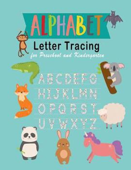 Paperback Alphabet: Letter Tracing: Essential Writing Practice for Preschool and Kindergarten, Ages 3-5, A to Z Cute Animals Book