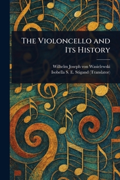 Paperback The Violoncello and Its History Book