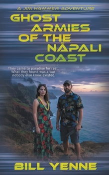 Ghost Armies of the Napali Coast: An Action Adventure Thriller (Jim Hammer)