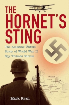 Paperback The Hornet's Sting: The Amazing Untold Story of World War II Spy Thomas Sneum Book