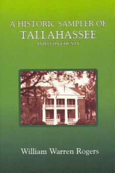 Paperback A Historic Sampler of Tallahassee and Leon County Book