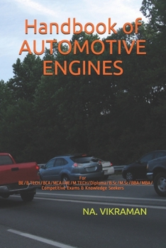 Paperback Handbook of AUTOMOTIVE ENGINES: For BE/B.TECH/BCA/MCA/ME/M.TECH/Diploma/B.Sc/M.Sc/BBA/MBA/Competitive Exams & Knowledge Seekers Book
