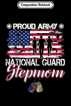 Composition Notebook: Proud Army National Guard Stepmom Dog Tag Flag Women  Journal/Notebook Blank Lined Ruled 6x9 100 Pages