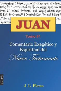 Paperback Comentario Exegético Y Espiritual del Evangelio de Juan Tomo #1 [Spanish] Book