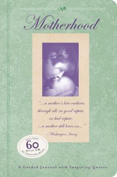 Hardcover Motherhood: A Guided Journal with Inspiring Quotes [With CD] Book