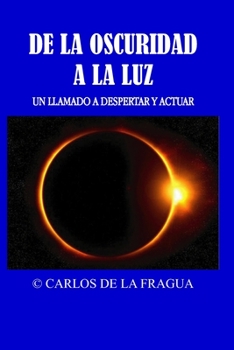 Paperback De la oscuridad a la luz: Un llamado a despertar y actuar [Spanish] Book