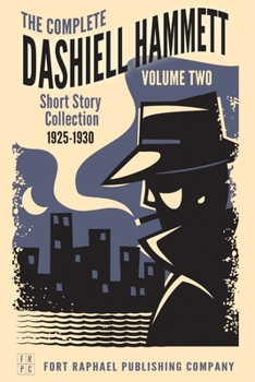 Paperback The Complete Short Stories of Dashiell Hammett: Volume II: 1925-1930 Book