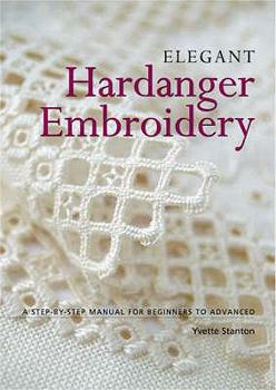 Paperback Elegant Hardanger Embroidery. Yvette Stanton Book