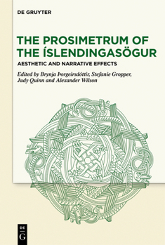 Hardcover The Prosimetrum of the Íslendingasögur: Aesthetic and Narrative Effects Book