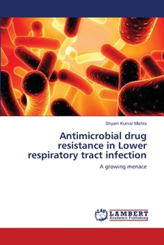 Paperback Antimicrobial drug resistance in Lower respiratory tract infection Book