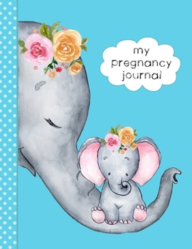 Paperback My Pregnancy Journal: Keepsake Organizer & Planner To Document Your Journey, With 40 Week Meal Planner Book