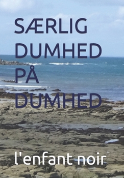 SÆRLIG DUMHED PÅ DUMHED (dansk særsamlingsbog) (Danish Edition)