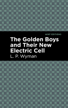 Paperback The Golden Boys and Their New Electric Cell Book