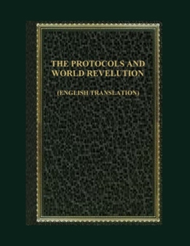 Paperback The Protocols and the World Revelution (English Translation) Book
