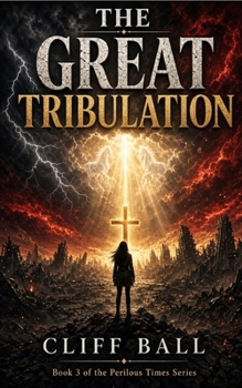 Paperback The Great Tribulation: Christian End Times Novel Book