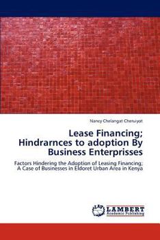 Paperback Lease Financing; Hindrarnces to Adoption by Business Enterprisses Book