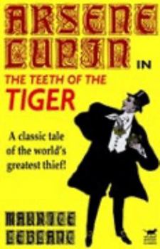 Les Dents du tigre - Book #10 of the Arsène Lupin