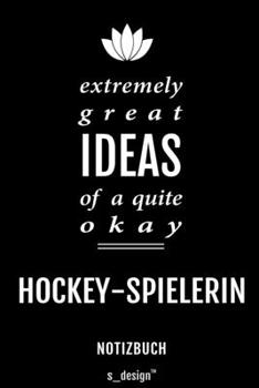 Notizbuch für Hockey-Spieler / Hockey-Spielerin: Originelle Geschenk-Idee [120 Seiten liniertes blanko Papier] (German Edition)