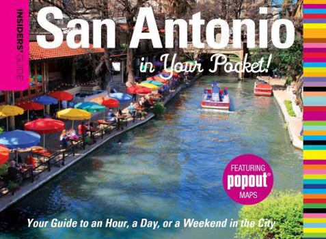 Hardcover Insiders' Guide(r) San Antonio in Your Pocket: Your Guide to an Hour, a Day, or a Weekend in the City Book