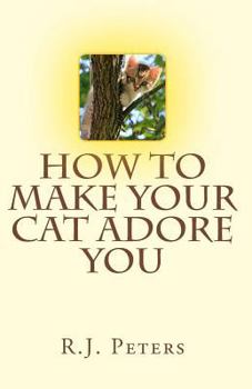 Paperback How to Make Your Cat Adore You Book
