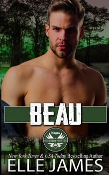 Beau - Book #4 of the Bayou Brotherhood Protectors